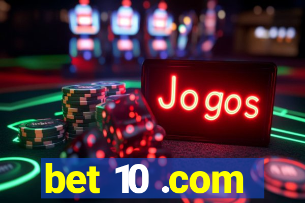 bet 10 .com